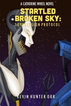 Paperback Startled Broken Sky: Suppression Protocol Book
