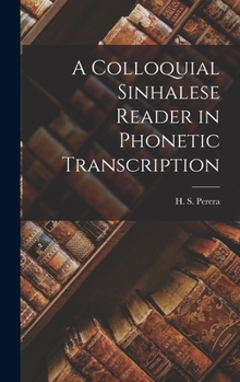 Hardcover A Colloquial Sinhalese Reader in Phonetic Transcription Book