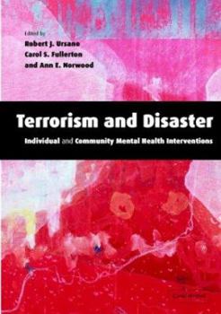 Hardcover Terrorism and Disaster Hardback: Individual and Community Mental Health Interventions [With CDROM] Book