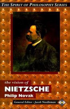 Paperback The Vision of Nietzsche (Spirit of Philosophy Series) Book