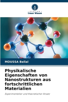 Physikalische Eigenschaften von Nanostrukturen aus fortschrittlichen Materialien (German Edition)