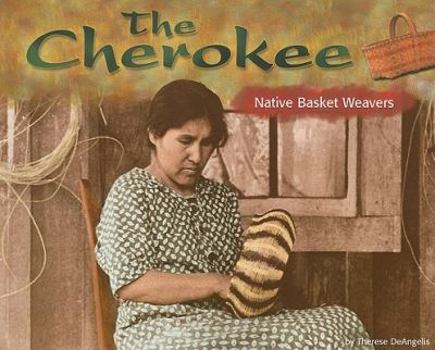 Paperback The Cherokee: Native Basket Weavers Book