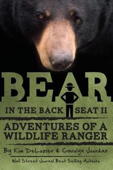 Bear in the Back Seat II - Book #2 of the Adventures of a Wildlife Ranger