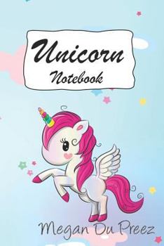 Paperback Unicorn Notebook: Unicorns and Rainbow Fantasy Cute Unicorn Notebook: 150+ Pages of 6x9 Book