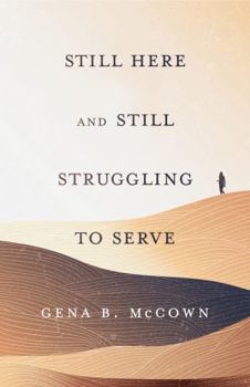 Hardcover Still Here and Still Struggling to Serve Book