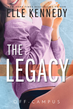 The Legacy - Book #5 of the Off-Campus
