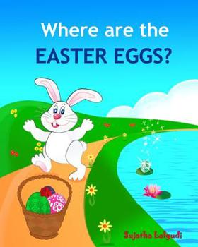 Paperback Where are the Easter Eggs: Easter bunny book, Baby Easter book, Toddler Easter book, Easter for babies, Easter picture books, Easter counting boo Book