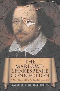 Paperback The Marlowe-Shakespeare Connection: A New Study of the Authorship Question Book
