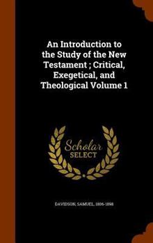 Hardcover An Introduction to the Study of the New Testament; Critical, Exegetical, and Theological Volume 1 Book