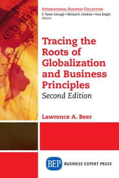 Paperback Tracing the Roots of Globalization and Business Principles, Second Edition Book