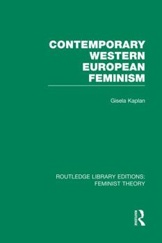 Paperback Contemporary Western European Feminism (Rle Feminist Theory) Book