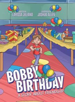 Hardcover Bobby Birthday: A Story about Friendship Book