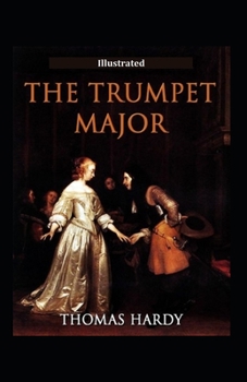 Paperback The Trumpet Major Illustrated Book