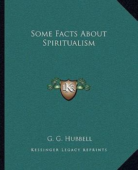 Paperback Some Facts About Spiritualism Book