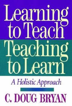Paperback Learning to Teach Teaching to Learn: A Holistic Approach Book