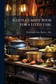 Paperback A Little Candy Book for a Little Girl Book