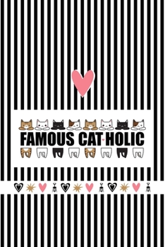 Famous Cat-Holic: Writing Journal with inspiring funny quotes for cat lovers and owners