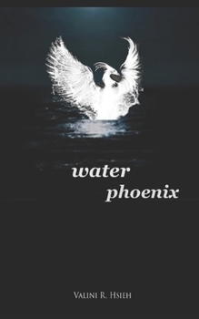 Paperback Water Phoenix: Poems of a Journey Book