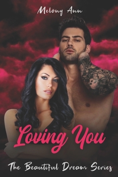 Loving You - Book #1 of the Beautiful Dream