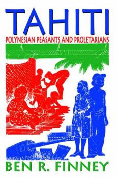 Hardcover Tahiti: Polynesian Peasants and Proletarians Book
