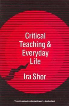 Paperback Critical Teaching and Everyday Life Book