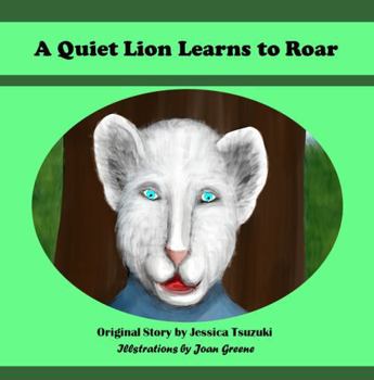 A Quiet Lion Learns to Roar