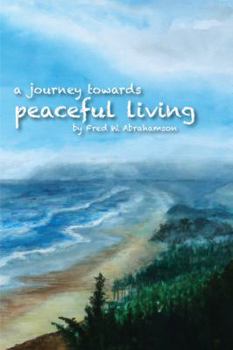 Paperback A Journey Toward Peaceful Living Book