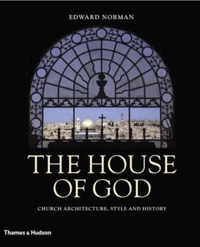 Paperback The House of God: Church Architecture, Style and History Book