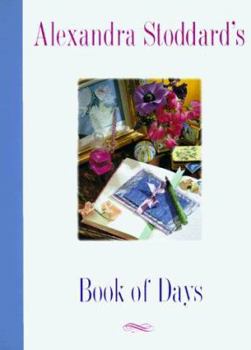 Hardcover Alexandra Stoddard's Book of Days Book