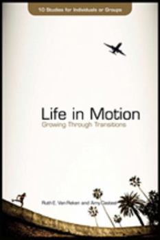 Paperback Life in Motion: Growing Through Transitions (Life In Motion, Volume 1) Book
