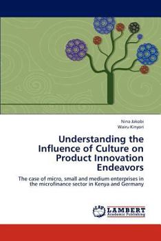 Paperback Understanding the Influence of Culture on Product Innovation Endeavors Book