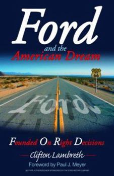 Paperback Ford and the American Dream: Founded on Right Decisions Book