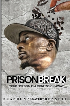 Paperback Prison Break: Your Freedom Is A Confession Away Book