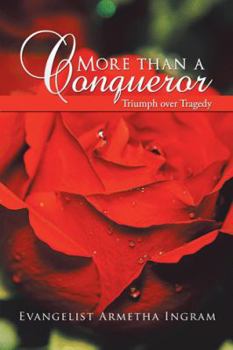 Paperback More Than a Conqueror: Triumph over Tragedy Book