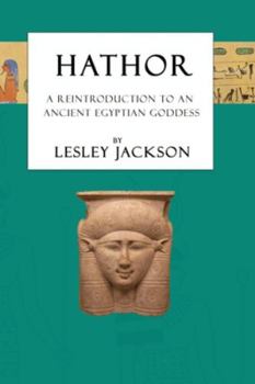 Paperback Hathor: A Reintroduction to an Ancient Egyptian Goddess Book