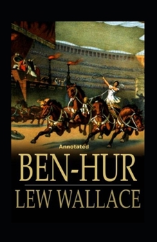 Paperback Ben-Hur -A Tale of the Christ Annotated Book