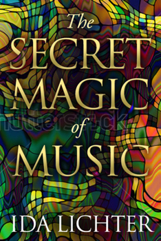 Paperback The Secret Magic of Music: Conversations with Musical Masters Book