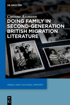 Hardcover Doing Family in Second-Generation British Migration Literature Book