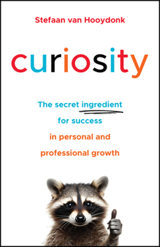 Paperback Curiosity: The Secret Ingredient for Success in Personal and Professional Growth Book