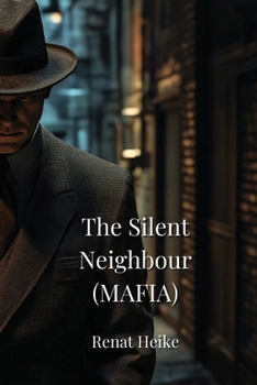 Paperback The Silent Neighbour (MAFIA) Book