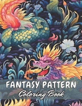Paperback Fantasy Pattern Coloring Book for Adult: High Quality +100 Adorable Designs Book
