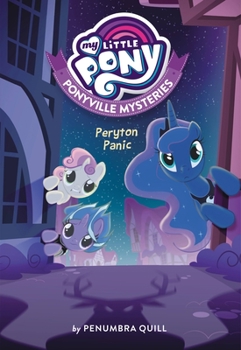 Peryton Panic - Book #4 of the Ponyville Mysteries