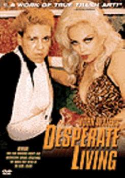 Desperate Living