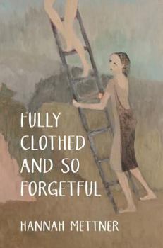 Paperback Fully Clothed and So Forgetful Book