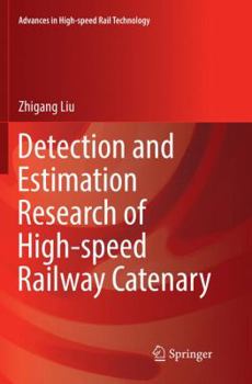Paperback Detection and Estimation Research of High-Speed Railway Catenary Book