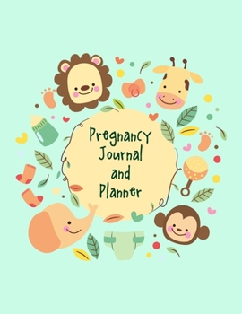 Paperback Pregnancy Journal And Planner: A Notebook Journal For The Expectant Mother Book