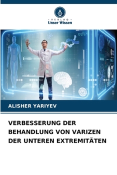 Paperback Verbesserung Der Behandlung Von Varizen Der Unteren Extremitäten (German Edition) [German] Book