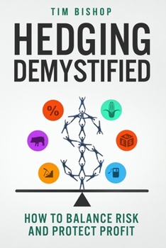 Paperback Hedging Demystified: How to Balance Risk and Protect Profit Book
