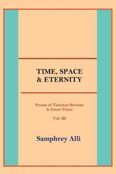 Paperback Time, Space & Eternity: (Poems of Timeless Horizon & Great Vistas) Vol. III Book