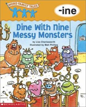 Paperback Word Family Tales (-Ine: Dine with Nine Messy Monsters) Book